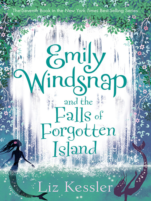 Title details for Emily Windsnap and the Falls of Forgotten Island by Liz Kessler - Available